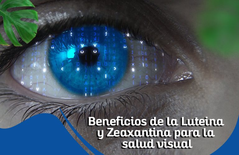 Beneficios de la Luteína y Zeaxantina para la salud visual